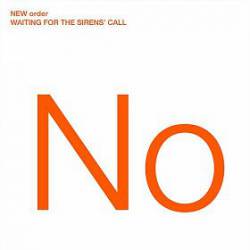 New Order : Waiting for the Sirens' Call